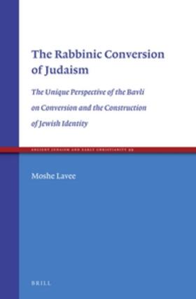 Lavee |  The Rabbinic Conversion of Judaism | Buch |  Sack Fachmedien