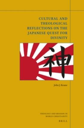 Keane |  Cultural and Theological Reflections on the Japanese Quest for Divinity | Buch |  Sack Fachmedien