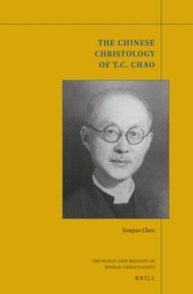 Chen |  The Chinese Christology of T. C. Chao | Buch |  Sack Fachmedien