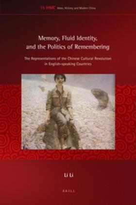 Li |  Memory, Fluid Identity, and the Politics of Remembering | Buch |  Sack Fachmedien
