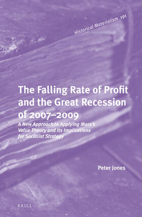 Jones |  The Falling Rate of Profit and the Great Recession of 2007-2009 | Buch |  Sack Fachmedien