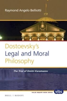 Belliotti |  Dostoevsky's Legal and Moral Philosophy | Buch |  Sack Fachmedien