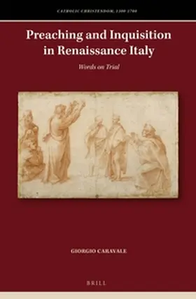 Caravale |  Preaching and Inquisition in Renaissance Italy | Buch |  Sack Fachmedien