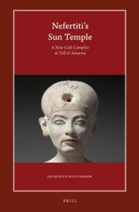 Williamson |  Nefertiti's Sun Temple (2 Vols.) | Buch |  Sack Fachmedien