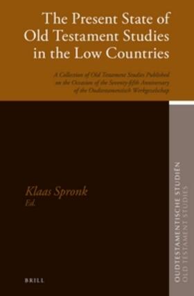 Spronk |  The Present State of Old Testament Studies in the Low Countries | Buch |  Sack Fachmedien