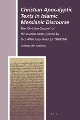 Mir-Kasimov |  Christian Apocalyptic Texts in Islamic Messianic Discourse | Buch |  Sack Fachmedien