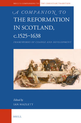 Hazlett |  A Companion to the Reformation in Scotland, C.1525-1638 | Buch |  Sack Fachmedien