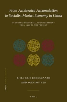 Brodsgaard / Rutten |  From Accelerated Accumulation to Socialist Market Economy in China | Buch |  Sack Fachmedien