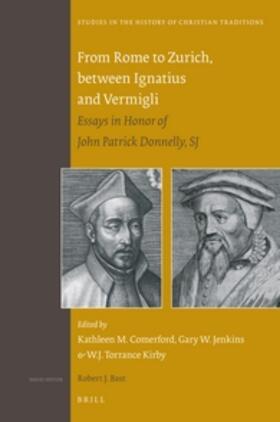 Jenkins / Kirby / Comerford |  From Rome to Zurich, Between Ignatius and Vermigli: Essays in Honor of John Patrick Donnelly, Sj | Buch |  Sack Fachmedien