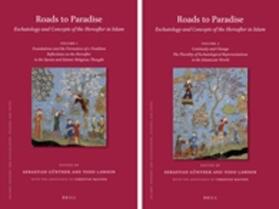Günther / Lawson |  Roads to Paradise: Eschatology and Concepts of the Hereafter in Islam (2 Vols.) | Buch |  Sack Fachmedien