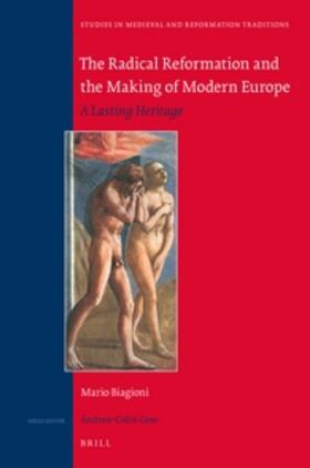 Biagioni |  The Radical Reformation and the Making of Modern Europe | Buch |  Sack Fachmedien