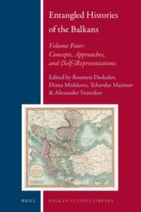 Daskalov / Mishkova / Marinov |  Entangled Histories of the Balkans - Volume Four | Buch |  Sack Fachmedien