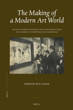 Chan |  The Making of a Modern Art World | Buch |  Sack Fachmedien