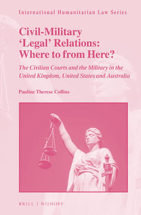 Collins |  Civil-Military 'Legal' Relations: Where to from Here? | Buch |  Sack Fachmedien