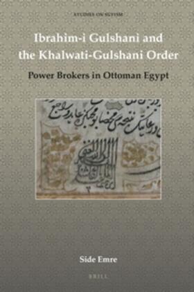 Emre |  Ibrahim-I Gulshani and the Khalwati-Gulshani Order | Buch |  Sack Fachmedien