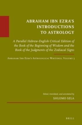 Sela |  Abraham Ibn Ezra's Introductions to Astrology | Buch |  Sack Fachmedien