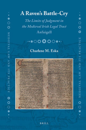 Eska |  A Raven's Battle-Cry: The Limits of Judgment in the Medieval Irish Legal Tract Anfuigell | Buch |  Sack Fachmedien