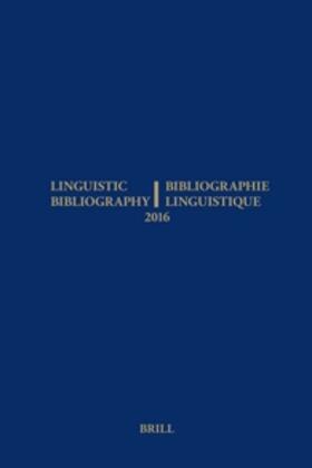 Aarssen / Genis / Veken |  Linguistic Bibliography for the Year 2016 / / Bibliographie Linguistique de l'Année 2016: And Supplement for Previous Years / Et Complement Des Années | Buch |  Sack Fachmedien