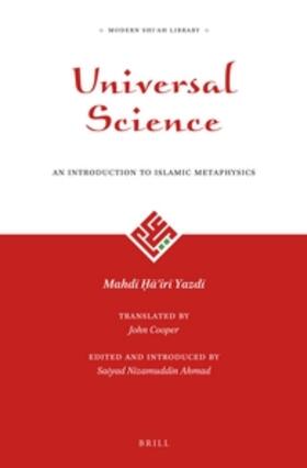 Yazdi / Ahmad |  Universal Science: An Introduction to Islamic Metaphysics | Buch |  Sack Fachmedien