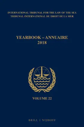 ITLOS |  Yearbook International Tribunal for the Law of the Sea / Annuaire Tribunal International Du Droit de la Mer, Volume 22 (2018) | Buch |  Sack Fachmedien