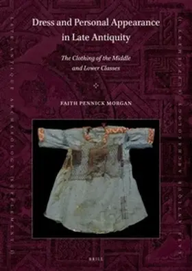 Pennick Morgan |  Dress and Personal Appearance in Late Antiquity | Buch |  Sack Fachmedien