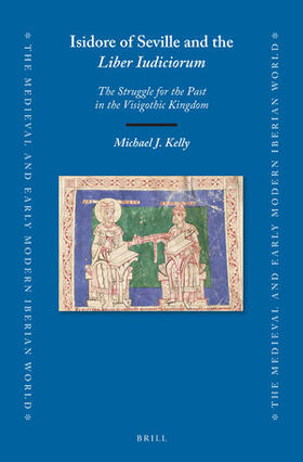 Kelly | Isidore of Seville and the Liber Iudiciorum | Buch | 978-90-04-34398-6 | sack.de