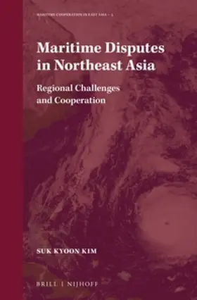 Kim |  Maritime Disputes in Northeast Asia | Buch |  Sack Fachmedien