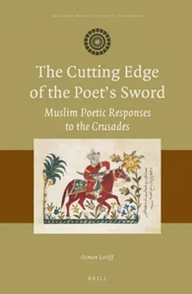 Latiff |  The Cutting Edge of the Poet's Sword: Muslim Poetic Responses to the Crusades | Buch |  Sack Fachmedien