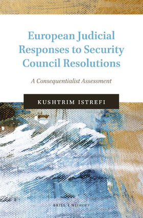 Istrefi |  European Judicial Responses to Security Council Resolutions | Buch |  Sack Fachmedien