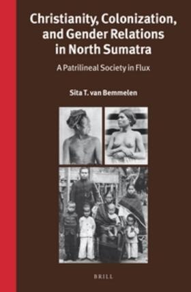 Bemmelen |  Christianity, Colonization, and Gender Relations in North Sumatra | Buch |  Sack Fachmedien