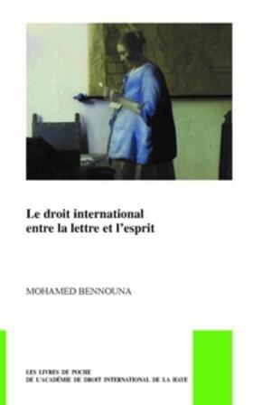 Bennouna |  Le Droit International Entre La Lettre Et l'Esprit | Buch |  Sack Fachmedien