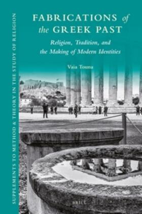 Touna |  Fabrications of the Greek Past: Religion, Tradition, and the Making of Modern Identities | Buch |  Sack Fachmedien