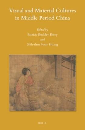  Visual and Material Cultures in Middle Period China | Buch |  Sack Fachmedien