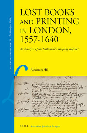 Hill |  Lost Books and Printing in London, 1557-1640 | Buch |  Sack Fachmedien