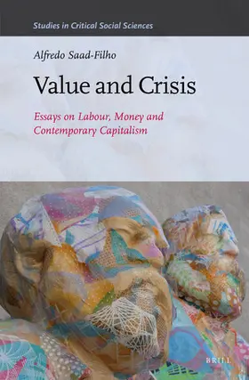 Saad Filho |  Value and Crisis: Essays on Labour, Money and Contemporary Capitalism | Buch |  Sack Fachmedien