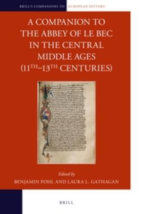 A Companion to the Abbey of Le Bec in the Central Middle Ages (11th-13th Centuries) | Buch | 978-90-04-34993-3 | sack.de