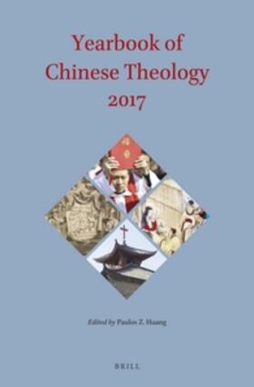Huang |  Yearbook of Chinese Theology 2017 | Buch |  Sack Fachmedien