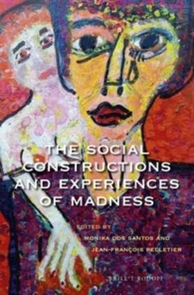 dos Santos / Pelletier |  The Social Constructions and Experiences of Madness | Buch |  Sack Fachmedien