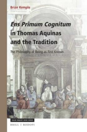 Kemple |  Ens Primum Cognitum in Thomas Aquinas and the Tradition | Buch |  Sack Fachmedien