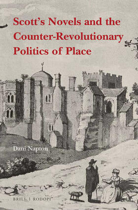 Napton |  Scott's Novels and the Counter-Revolutionary Politics of Place | Buch |  Sack Fachmedien