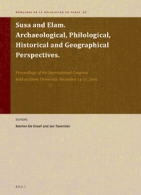 De Graef / Tavernier |  Susa and Elam. Archaeological, Philological, Historical and Geographical Perspectives | Buch |  Sack Fachmedien