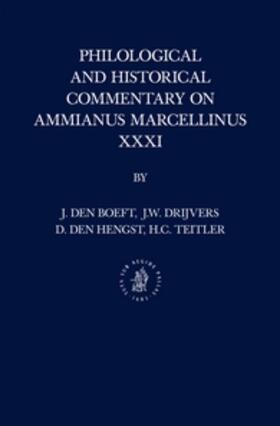 Boeft / Drijvers / Hengst |  Philological and Historical Commentary on Ammianus Marcellinus XXXI | Buch |  Sack Fachmedien