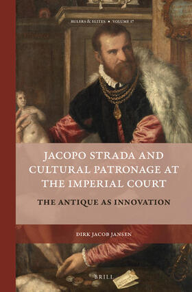 Jansen |  Jacopo Strada and Cultural Patronage at the Imperial Court (2 Vols.) | Buch |  Sack Fachmedien
