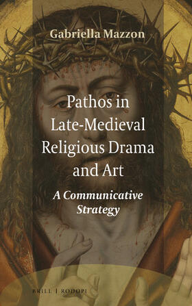 Mazzon |  Pathos in Late-Medieval Religious Drama and Art | Buch |  Sack Fachmedien