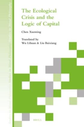 Chen / Wu / Liu |  The Ecological Crisis and the Logic of Capital | Buch |  Sack Fachmedien