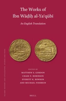 Gordon / Robinson / Rowson |  The Works of Ibn W&#257;&#7693;i&#7717; Al-Ya&#703;q&#363;b&#299; (3 Vols): An English Translation | Buch |  Sack Fachmedien