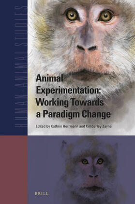 Herrmann / Jayne |  Animal Experimentation: Working Towards a Paradigm Change | Buch |  Sack Fachmedien