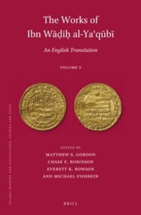 Gordon / Robinson / Rowson |  The Works of Ibn W&#257;&#7693;i&#7717; Al-Ya&#703;q&#363;b&#299; (Volume 3) | Buch |  Sack Fachmedien