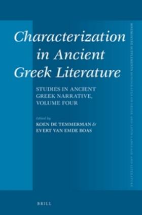 De,Temmerman / van Emde Boas |  Characterization in Ancient Greek Literature: Studies in Ancient Greek Narrative, Vol. 4 | Buch |  Sack Fachmedien