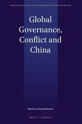 Vanhullebusch |  Global Governance, Conflict and China | Buch |  Sack Fachmedien